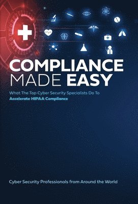 Leading Cybersecurity Experts - Compliance Made Easy, Inbunden