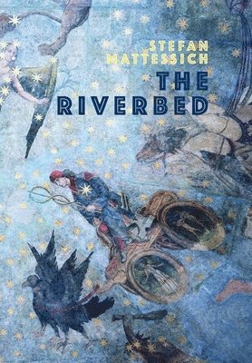 Stefan Mattessich - Riverbed, Inbunden