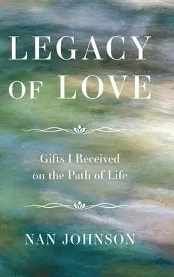 Nan Johnson - Legacy of Love, Inbunden. Tillgänglighet: Lägg i varukorg