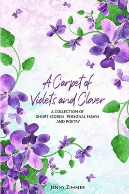 Jenny Zimmer - Carpet Of Violets and Clover, Häftad. Tillgänglighet: Lägg i varukorg