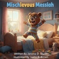 Janicka D Shuler - Mischievous Messiah, Häftad