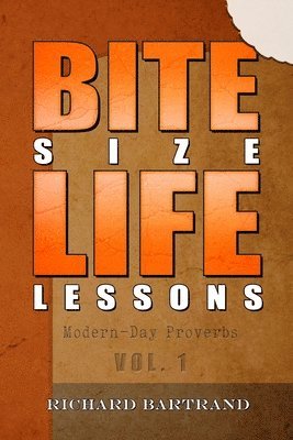 Richard Bartrand - Bite Size Life Lessons, Häftad. Tillgänglighet: Lägg i varukorg