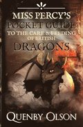 Miss Percy's Pocket Guide (to the Care and Feeding of British Dragons)