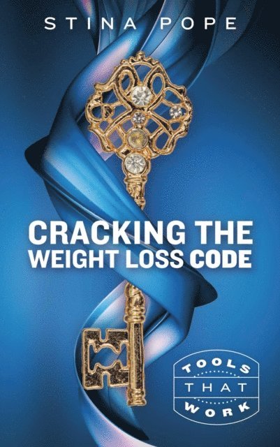 Stina Pope, Jeremy Anderson - Cracking the Weight Loss Code, E-bok
