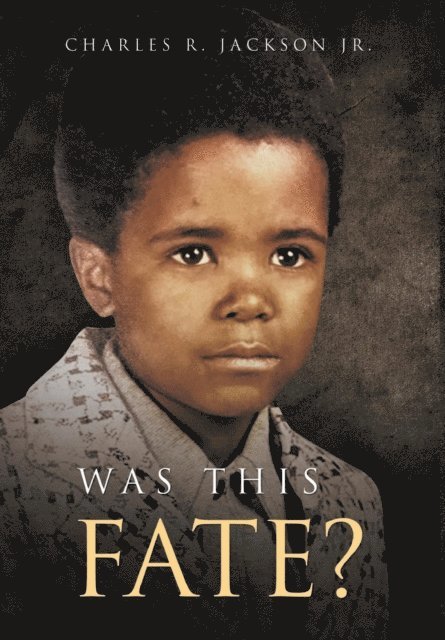 Charles R Jackson - Was This Fate?, E-bok