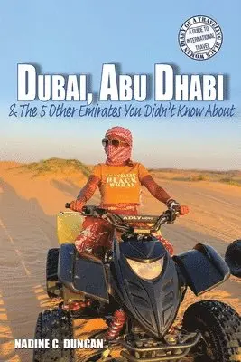Nadine C Duncan - Dubai, Abu Dhabi & The 5 Other Emirates You Didn't Know About, Häftad. Tillgänglighet: Lägg i varukorg
