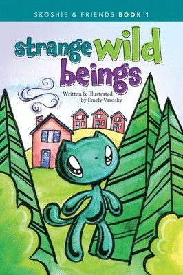 Emely Varosky - Strange Wild Beings, Inbunden. Tillgänglighet: Lägg i varukorg