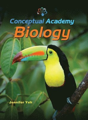 Jennifer J Yeh - Conceptual Academy Biology, Inbunden