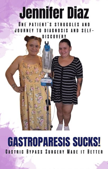 Jennifer Diaz - Gastroparesis Sucks!, E-bok