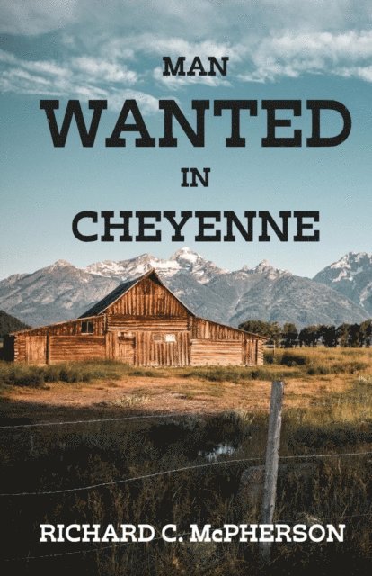 Richard McPherson - Man Wanted in Cheyenne, E-bok
