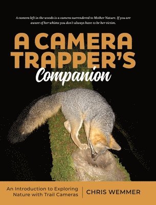 Chris Wemmer - Camera Trapper's Companion, Inbunden