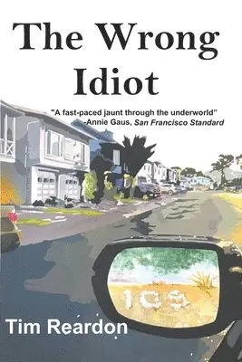 Tim Reardon - Wrong Idiot, Häftad. Tillgänglighet: Lägg i varukorg