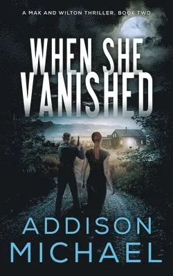 Addison Michael - When She Vanished, Häftad. Tillgänglighet: Lägg i varukorg