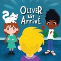 Oliver Est Arrive