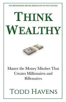Todd Havens - Think Wealthy, Häftad