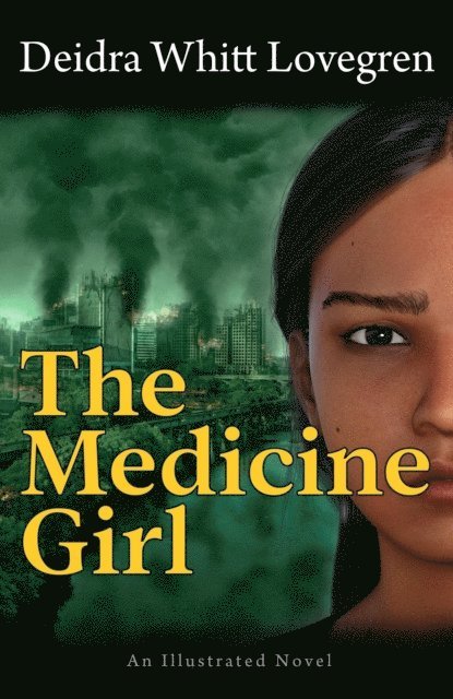 Deidra Whitt Lovegren - Medicine Girl, E-bok