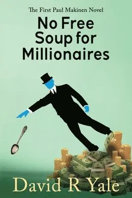 David R Yale - No Free Soup for Millionaires, Häftad. Tillgänglighet: Lägg i varukorg