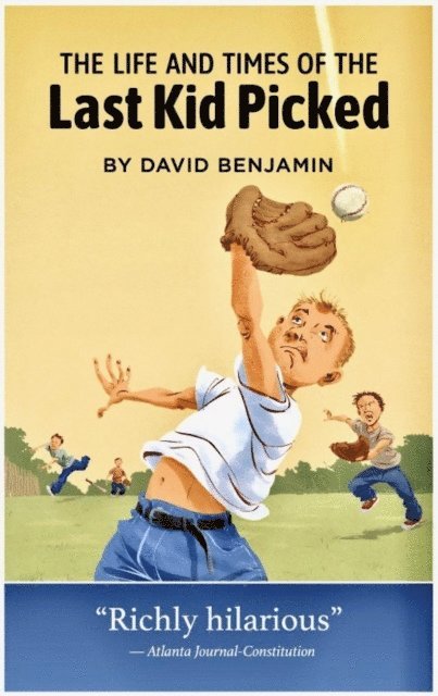 David Benjamin - Life and Times of the Last Kid Picked, E-bok