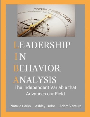 Natalie Parks, Ashley Tudor, Adam Ventura - Leadership in Behavior Analysis, Häftad. Tillgänglighet: Lägg i varukorg