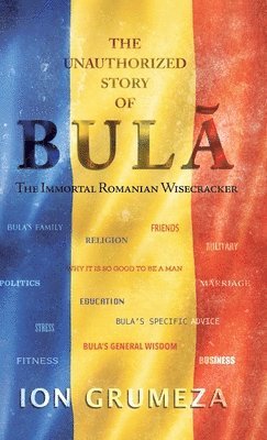 Ion Grumeza - Unauthorized Story of Bula, Inbunden. Tillgänglighet: Lägg i varukorg
