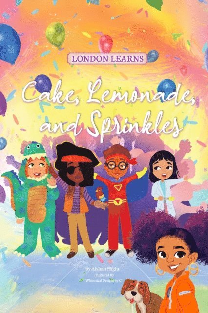 Aishah Hight - Cake, Lemonade, and Sprinkles, E-bok