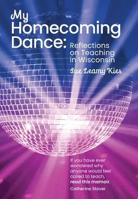 Sue Leamy Kies - My Homecoming Dance, Inbunden. Tillgänglighet: Lägg i varukorg
