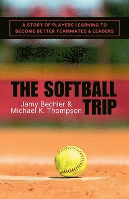Michael K Thompson, Jamy Bechler - Softball Trip, Häftad