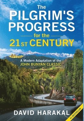 David Harakal - Pilgrim's Progress for the 21st Century, Inbunden. Tillgänglighet: Lägg i varukorg