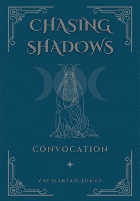 Zachariah Jones - Chasing Shadows, Inbunden