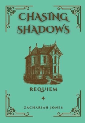 Zachariah Jones - Chasing Shadows, Inbunden