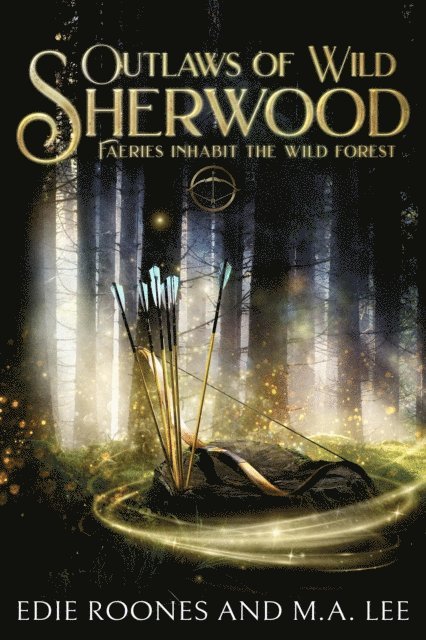 M.A. Lee, Edie Roones - Outlaws of Wild Sherwood, E-bok