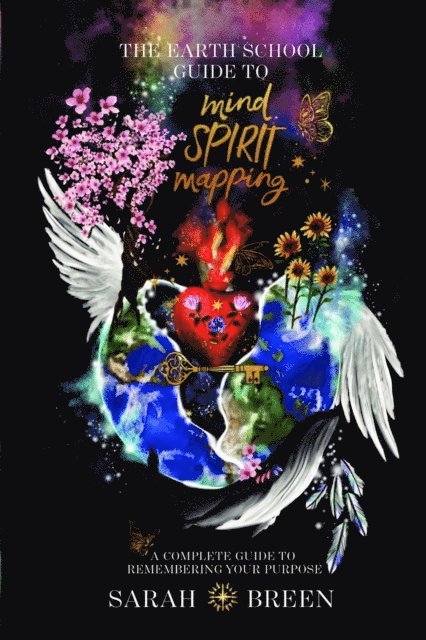 Sarah Breen - Earth School Guide to Mind Spirit Mapping, E-bok