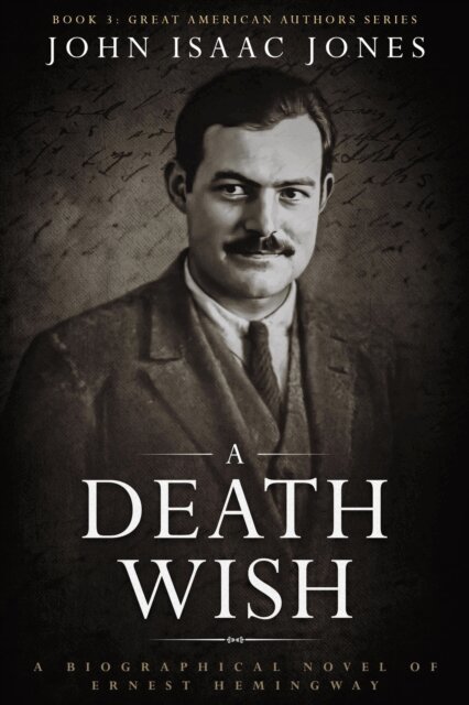 John Isaac Jones - Death Wish: A Biographical Novel of Ernest Hemingway, E-bok. Tillgänglighet: Lägg i varukorg