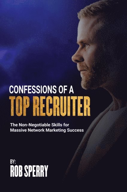 Rob Sperry - Confessions Of A Top Recruiter, E-bok. Tillgänglighet: Lägg i varukorg