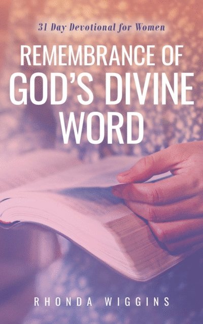 Rhonda Wiggins - Remembrance of God's Divine Word, E-bok