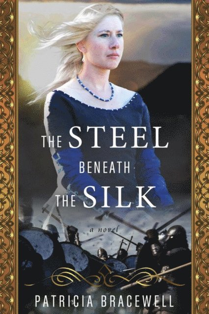 Patricia Bracewell - Steel Beneath the Silk, E-bok