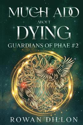 Rowan Dillon, Christy Nicholas - Much Ado About Dying, Häftad