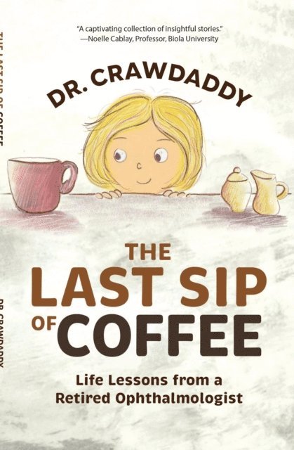 Dr. Crawdaddy - Last Sip of Coffee, E-bok