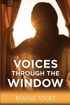 Wayne Stolt - Voices Through the Window, Häftad. Tillgänglighet: Lägg i varukorg