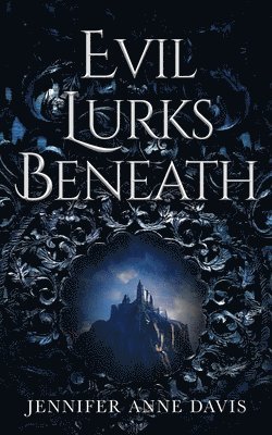 Jennifer Anne Davis - Evil Lurks Beneath, Häftad
