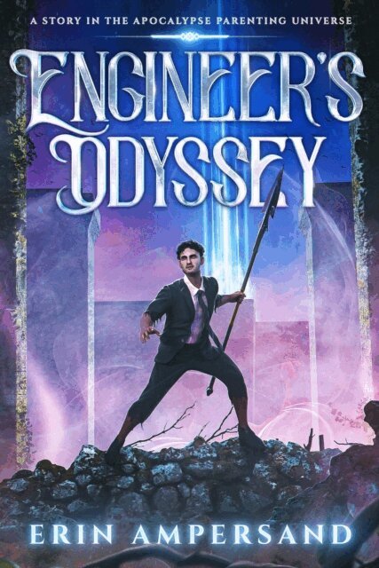 Erin Ampersand - Engineer's Odyssey: A LitRPG Adventure in the Apocalypse Parenting Universe, E-bok. Tillgänglighet: Lägg i varukorg