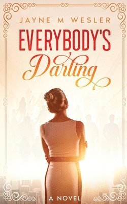 Jayne M Wesler - Everybody's Darling, Häftad. Tillgänglighet: Lägg i varukorg