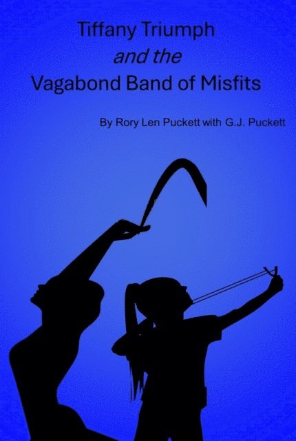 Rory Len Puckett - TIFFANY TRIUMPH AND THE VAGABOND BAND OF MISFITS, E-bok