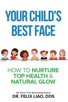 Felix Liao - Your Child's Best Face, Häftad