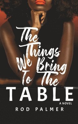 Rod Palmer - Things We Bring To The Table, Häftad. Tillgänglighet: Lägg i varukorg