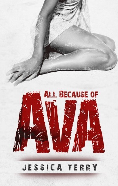 Jessica Terry - All Because of Ava, E-bok