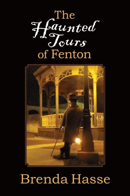 Brenda Hasse - Haunted Tours of Fenton, E-bok