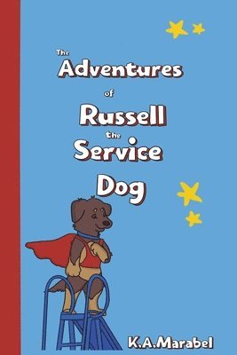 K a Marabel - Adventures of Russell the Service Dog, Häftad. Tillgänglighet: Lägg i varukorg