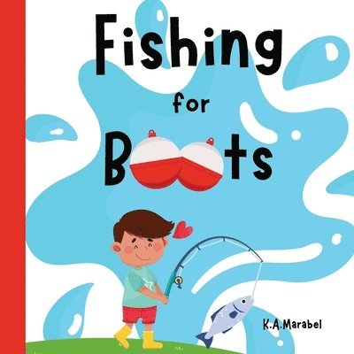 K a Marabel - Fishing for Boots, Häftad. Tillgänglighet: Lägg i varukorg