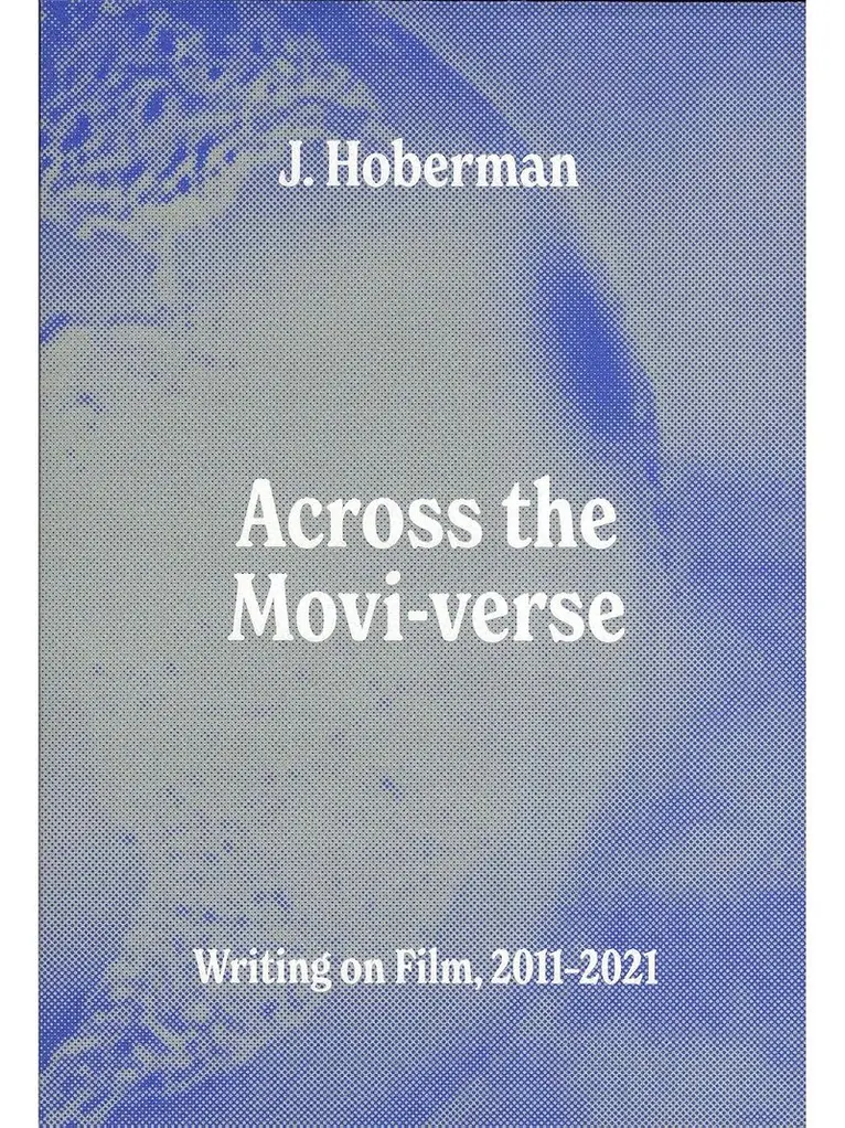 J Hoberman - Across the Movi-verse: Writing on Film, 2011–2021, Häftad. Tillgänglighet: Tillfälligt slut